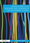 Cross-Curricular Teaching and Learning in the Secondary School - Book