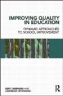 Improving Quality in Education : Dynamic Approaches to School Improvement - Book
