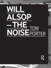 Will Alsop : The Noise - Book