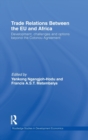 Trade Relations Between the EU and Africa : Development, Challenges and Options Beyond the Cotonou Agreement - Book