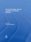 Young People, Social Capital and Ethnic Identity - Book