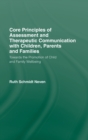 Core Principles of Assessment and Therapeutic Communication with Children, Parents and Families : Towards the Promotion of Child and Family Wellbeing - Book