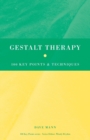 Gestalt Therapy : 100 Key Points and Techniques - Book