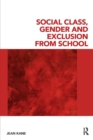 Social Class, Gender and Exclusion from School - Book