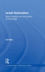 Israeli Nationalism : Social conflicts and the politics of knowledge - Book