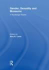 Gender, Sexuality and Museums : A Routledge Reader - Book