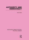 Authority and Democracy (Routledge Library Editions: Political Science Volume 5) - Book
