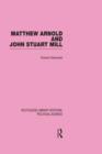 Matthew Arnold and John Stuart Mill (Routledge Library Editions: Political Science Volume 15) - Book