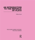 An Introduction to the Republic of Plato (Routledge Library Editions: Political Science Volume 21) - Book