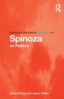 Routledge Philosophy GuideBook to Spinoza on Politics - Book