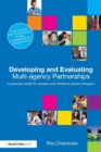 Developing and Evaluating Multi-Agency Partnerships : A Practical Toolkit for Schools and Children's Centre Managers - Book