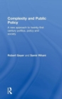 Complexity and Public Policy : A New Approach to 21st Century Politics, Policy And Society - Book