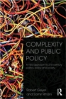 Complexity and Public Policy : A New Approach to 21st Century Politics, Policy And Society - Book