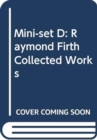 Mini-set D: Raymond Firth Collected Works - Book