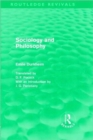 Sociology and Philosophy (Routledge Revivals) - Book
