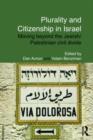 Plurality and Citizenship in Israel : Moving Beyond the Jewish/Palestinian Civil Divide - Book