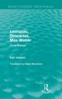 Leonardo, Descartes, Max Weber (Routledge Revivals) : Three Essays - Book