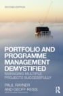 Portfolio and Programme Management Demystified : Managing Multiple Projects Successfully - Book