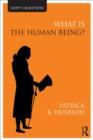 What is the Human Being? - Book
