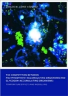 The Competition between Polyphosphate-Accumulating Organisms and Glycogen-Accumulating Organisms: Temperature Effects and Modelling : UNESCO-IHE PhD Thesis - Book