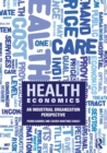 Health Economics : An Industrial Organization Perspective - Book