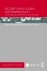 Security and Global Governmentality : Globalization, Governance and the State - Book