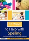 33 Ways to Help with Spelling : Supporting Children who Struggle with Basic Skills - Book