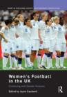 Women's Football in the UK : Continuing with Gender Analyses - Book