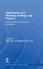 Governance and Planning of Mega-City Regions : An International Comparative Perspective - Book