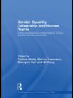 Gender Equality, Citizenship and Human Rights : Controversies and Challenges in China and the Nordic Countries - Book