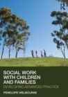 Social Work with Children and Families : Developing Advanced Practice - Book