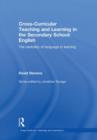 Cross-Curricular Teaching and Learning in the Secondary School ... English : The Centrality of Language in Learning - Book