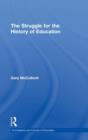 The Struggle for the History of Education - Book