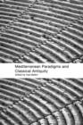 Mediterranean Paradigms and Classical Antiquity - Book
