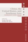 China, the United States, and South-East Asia : Contending Perspectives on Politics, Security, and Economics - Book