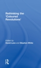 Rethinking the 'Coloured Revolutions' - Book