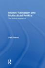 Islamic Radicalism and Multicultural Politics : The British Experience - Book