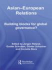 Asian-European Relations : Building Blocks for Global Governance? - Book