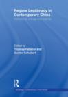 Regime Legitimacy in Contemporary China : Institutional change and stability - Book