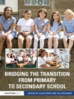 Bridging the Transition from Primary to Secondary School - Book