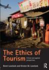The Ethics of Tourism : Critical and Applied Perspectives - Book