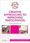 Creative Approaches to Improving Participation : Giving learners a say - Book