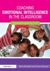 Coaching Emotional Intelligence in the Classroom : A Practical Guide for 7-14 - Book