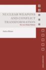 Nuclear Weapons and Conflict Transformation : The Case of India-Pakistan - Book