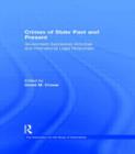 Crimes of State Past and Present : Government-Sponsored Atrocities and International Legal Responses - Book
