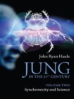 Jung in the 21st Century Volume Two : Synchronicity and Science - Book