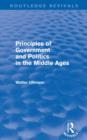 Principles of Government and Politics in the Middle Ages (Routledge Revivals) - Book