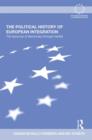 The Political History of European Integration : The Hypocrisy of Democracy-Through-Market - Book