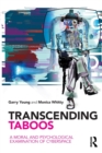 Transcending Taboos : A Moral and Psychological Examination of Cyberspace - Book