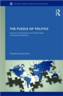 The Puzzles of Politics : Inquiries into the Genesis and Transformation of International Relations - Book